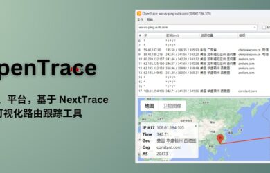 OpenTrace - 开源跨、平台，基于 NextTrace，可视化路由跟踪工具，在地图上追踪并显示 IP 地址 20