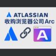 著名浏览器 Arc、Dia 被 Atlassian 以 6.1 亿美元收购 2 著名浏览器 Arc、Dia 被 Atlassian 以 6.1 亿美元收购 2